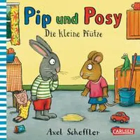 Scheffler |  Pip und Posy: Die kleine Pfütze | Buch |  Sack Fachmedien