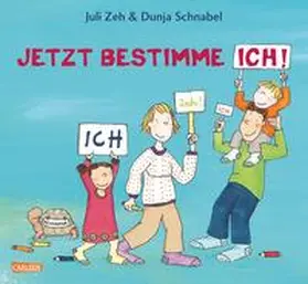 Zeh |  Jetzt bestimme ich, ich, ich! | Buch |  Sack Fachmedien