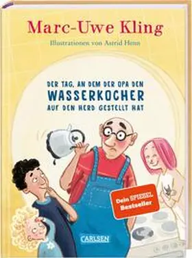 Kling | Der Tag, an dem der Opa den Wasserkocher auf den Herd gestellt hat | Buch | 978-3-551-51930-6 | sack.de
