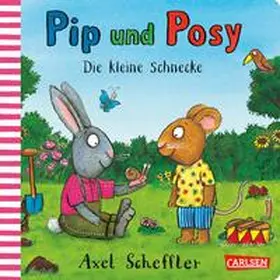 Scheffler |  Pip und Posy: Die kleine Schnecke | Buch |  Sack Fachmedien