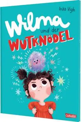 Vigh |  Wilma und der Wutknödel | Buch |  Sack Fachmedien