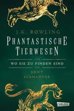 Rowling | Hogwarts-Schulbücher: Phantastische Tierwesen und wo sie zu finden sind | Buch | 978-3-551-55696-7 | sack.de