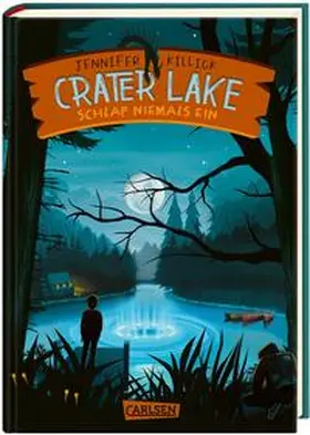 Killick | Crater Lake: Schlaf NIEMALS ein (Crater Lake 1) | Buch | 978-3-551-55784-1 | sack.de
