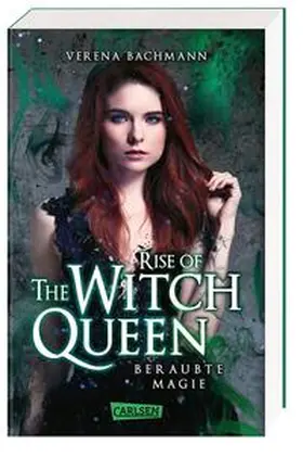 Bachmann | Rise of the Witch Queen. Beraubte Magie | Buch | 978-3-551-58482-3 | sack.de