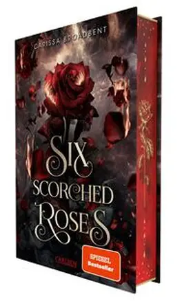 Broadbent |  Six Scorched Roses (Crowns of Nyaxia) | Buch |  Sack Fachmedien