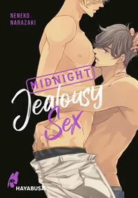 Narazaki |  Midnight Jealousy Sex | Buch |  Sack Fachmedien