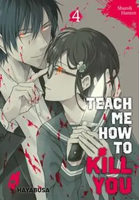 Hanten |  Teach me how to Kill you 4 | Buch |  Sack Fachmedien