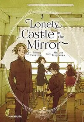 Tsujimura / Taketomi |  Lonely Castle in the Mirror 3 | Buch |  Sack Fachmedien