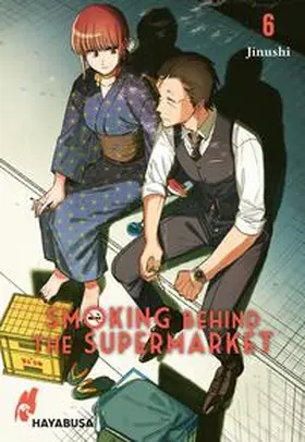 Jinushi |  Smoking Behind The Supermarket 6 | Buch |  Sack Fachmedien