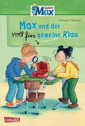 Tielmann |  Max-Erzählbände: Max und der voll fies gemeine Klau | Buch |  Sack Fachmedien