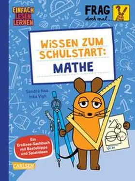 Noa |  Frag doch mal ... die Maus: Wissen zum Schulstart: Mathe | Buch |  Sack Fachmedien