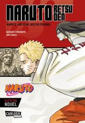 Kishimoto / Esaka |  Naruto Retsuden: Naruto und seine besten Freunde (Nippon Novel) | Buch |  Sack Fachmedien