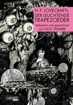 Tanabe | H.P. Lovecrafts Der leuchtende Trapezoeder | Buch | 978-3-551-72829-6 | sack.de