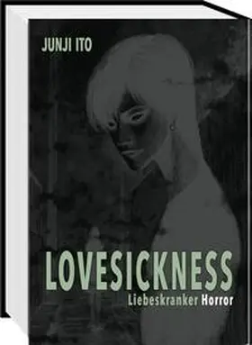 Ito |  Lovesickness - Liebeskranker Horror | Buch |  Sack Fachmedien