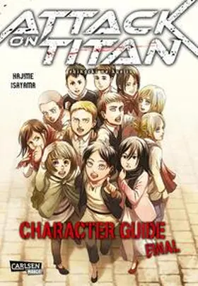 Isayama | Attack on Titan: Character Guide Final | Buch | 978-3-551-77299-2 | www2.sack.de
