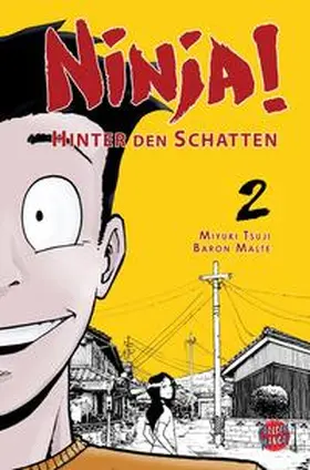Tsuji / Malte |  Ninja! - Hinter den Schatten 02 | Buch |  Sack Fachmedien
