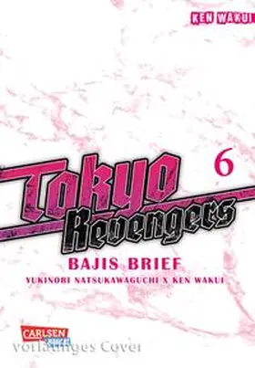 Wakui / Natsukawaguchi |  Tokyo Revengers: Bajis Brief 6 | Buch |  Sack Fachmedien