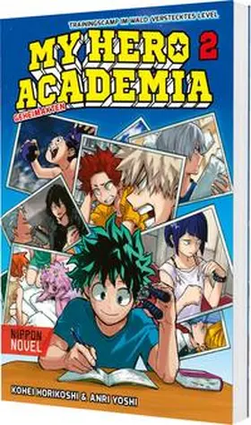 Yoshi / Horikoshi |  My Hero Academia Nippon Novel 2: My Hero Academia Novel 2 - Trainingscamp im Wald: Verstecktes Level | Buch |  Sack Fachmedien