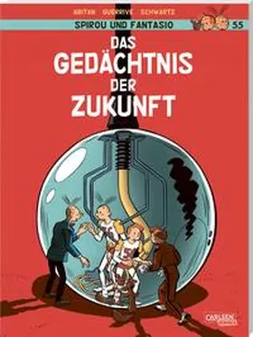 Guerrive / Abitan |  Spirou und Fantasio 55: Das Gedächtnis der Zukunft | Buch |  Sack Fachmedien