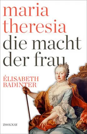 Badinter |  Maria Theresia | Buch |  Sack Fachmedien