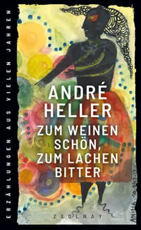Heller |  Zum Weinen schön, zum Lachen bitter | Buch |  Sack Fachmedien
