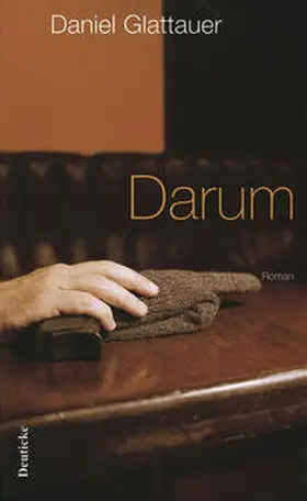 Glattauer | Darum | Buch | 978-3-552-06081-4 | sack.de