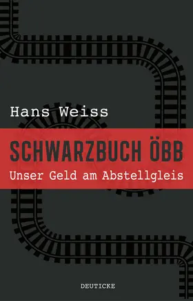 Weiss |  Schwarzbuch ÖBB | Buch |  Sack Fachmedien