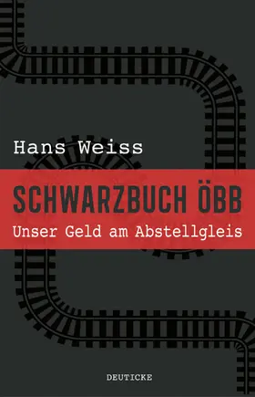 Weiss |  Schwarzbuch ÖBB | eBook | Sack Fachmedien
