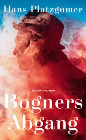 Platzgumer |  Bogners Abgang | Buch |  Sack Fachmedien