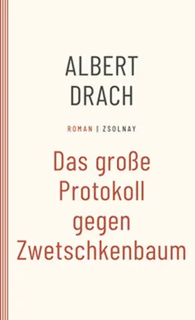 Drach / Schobel / Fetz |  Das große Protokoll gegen Zwetschkenbaum | Buch |  Sack Fachmedien