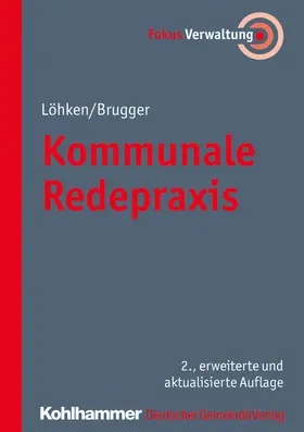 Löhken / Brugger / Hofmann |  Kommunale Redepraxis | Buch |  Sack Fachmedien