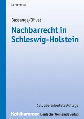 Bassenge / Olivet |  Nachbarrecht in Schleswig-Holstein | Buch |  Sack Fachmedien