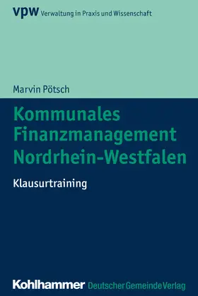 Pötsch |  Kommunales Finanzmanagement Nordrhein-Westfalen | Buch |  Sack Fachmedien