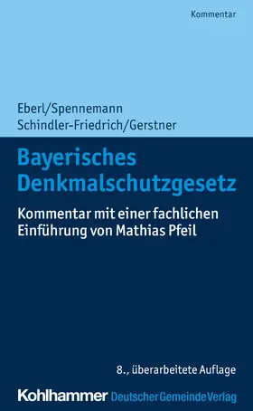 Spennemann / Schindler-Friedrich / Gerstner |  Bayerisches Denkmalschutzgesetz | Buch |  Sack Fachmedien