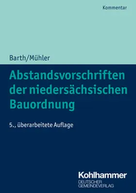 Barth / Mühler / Trips | Abstandsvorschriften der niedersächsischen Bauordnung | E-Book | sack.de