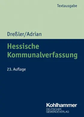 Dreßler / Adrian / Gemeindebund |  Hessische Kommunalverfassung | eBook | Sack Fachmedien