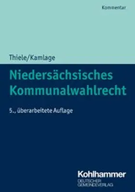 Kamlage / Trips |  Niedersächsisches Kommunalwahlrecht | eBook | Sack Fachmedien