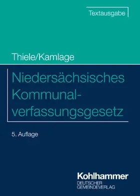 Thiele / Kamlage / Trips |  Niedersächsisches Kommunalverfassungsgesetz | Buch |  Sack Fachmedien