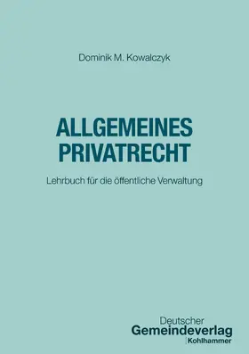 Kowalczyk |  Allgemeines Privatrecht | Buch |  Sack Fachmedien