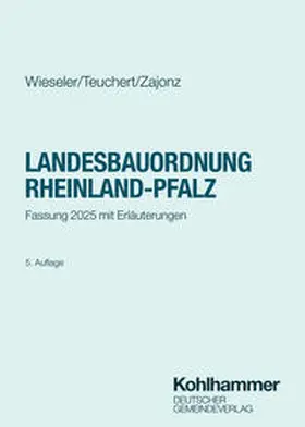 Wieseler / Teuchert / Zajonz |  Landesbauordnung Rheinland-Pfalz | Buch |  Sack Fachmedien