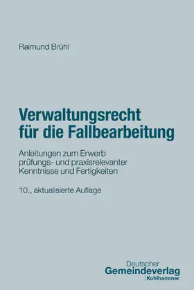 Brühl |  Verwaltungsrecht für die Fallbearbeitung | Buch |  Sack Fachmedien