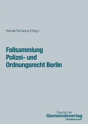 Kamal / Kirchhoff / Beger |  Fallsammlung Polizei- und Ordnungsrecht Berlin | Buch |  Sack Fachmedien
