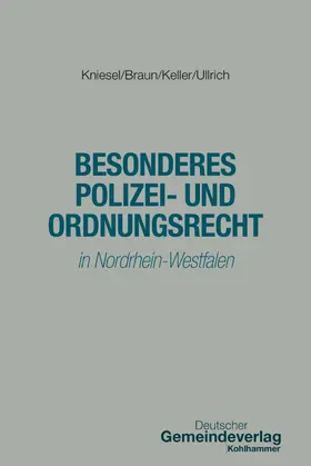 Kniesel / Braun / Keller |  Besonderes Polizei- und Ordnungsrecht | Buch |  Sack Fachmedien