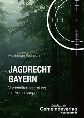 Weinrich |  Jagdrecht Bayern | Buch |  Sack Fachmedien