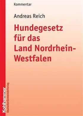 Reich |  Hundegesetz für das Land Nordrhein-Westfalen | Buch |  Sack Fachmedien