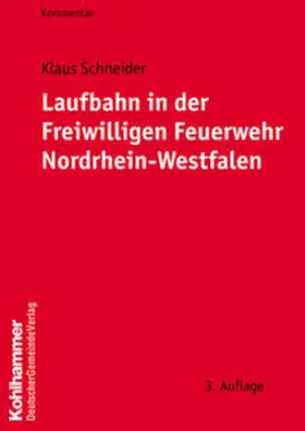Schneider |  Laufbahn in der Freiwilligen Feuerwehr Nordrhein- Westfalen | Buch |  Sack Fachmedien