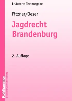 Fitzner / Oeser |  Jagdrecht Brandenburg | Buch |  Sack Fachmedien