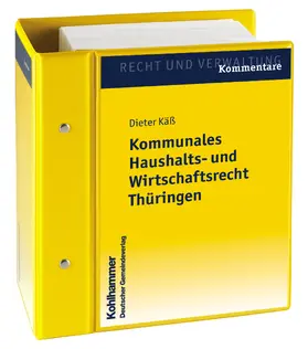 Käß / Rusch / Budde |  Kommunales Haushalts- und Wirtschaftsrecht Thüringen | Loseblattwerk |  Sack Fachmedien