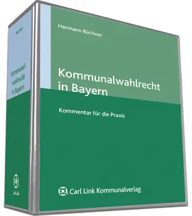 Büchner |  Kommunalwahlrecht in Bayern - Kommentar | Loseblattwerk |  Sack Fachmedien