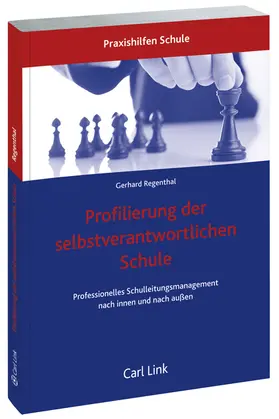 Regenthal |  Profilierung der selbstverantwortlichen Schule | Buch |  Sack Fachmedien